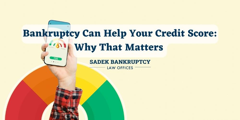 bankruptcy can help your credit score