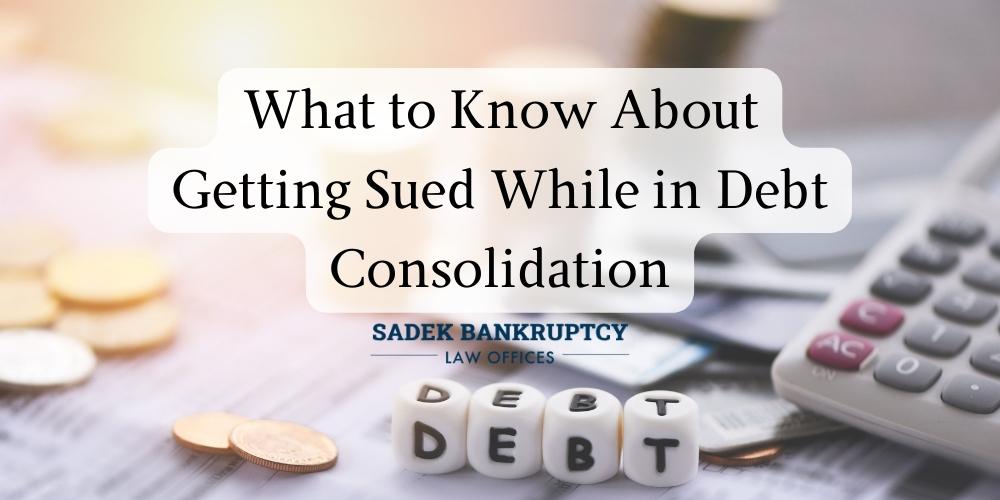 getting sued while in debt consolidation