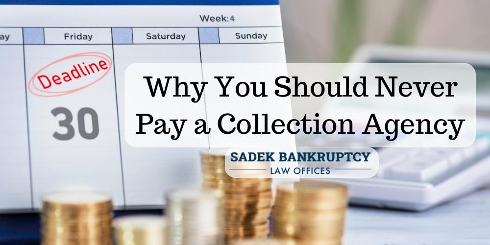why you should never pay a collection agency