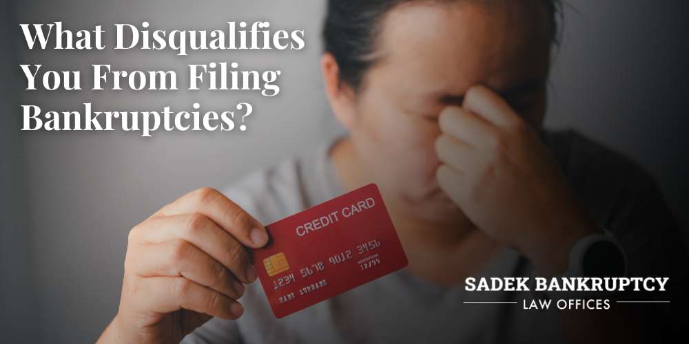 What Disqualifies You From Filing Bankruptcies