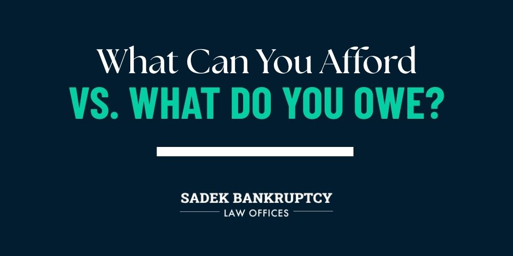What Can You Afford Vs. What Do You Owe